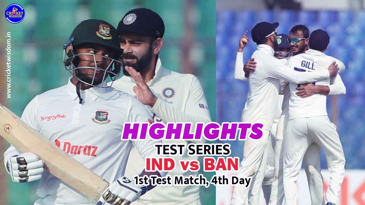 India vs Bangladesh 4th day 1st Test Match Highlights