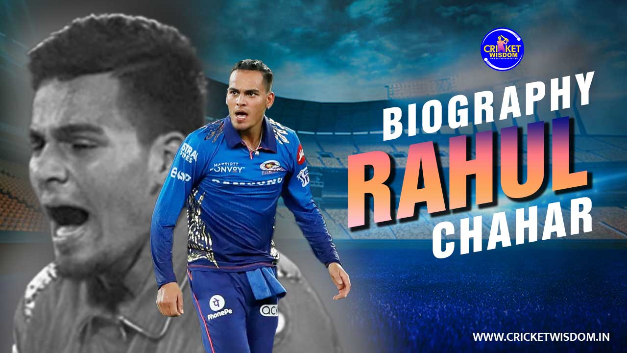 Biography of Rahul Chahar