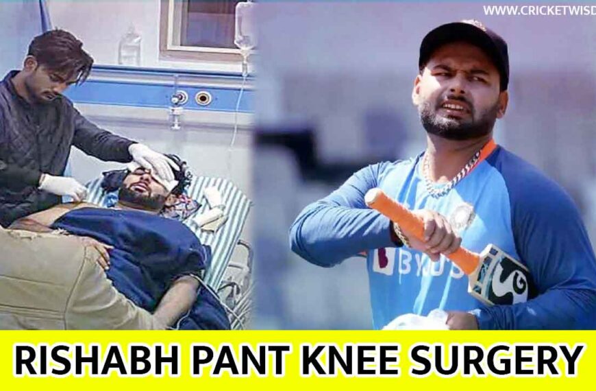 Rishabh Pant Knee Surgery
