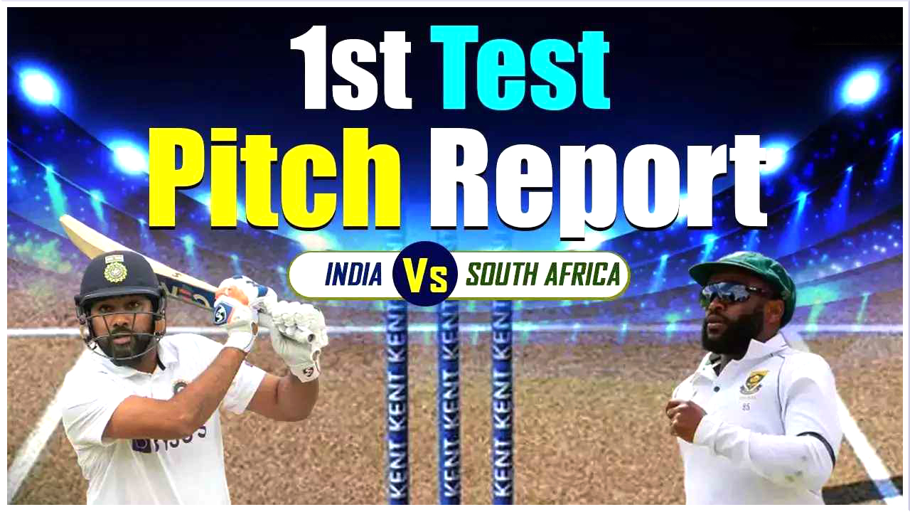 IND Vs SA 1st Test Pitch Report