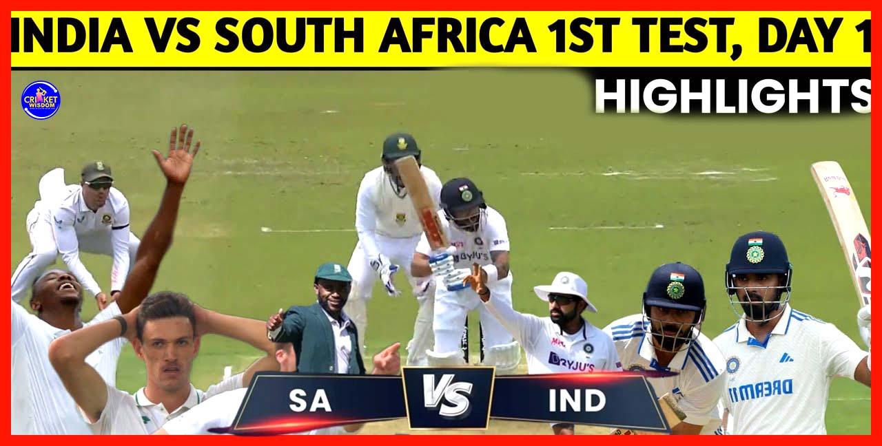 IND Vs SA 1st Test Day 1 Highlights