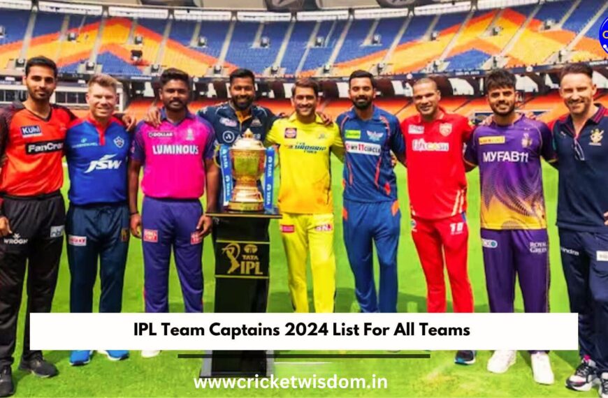 IPL 2024 Captains List: