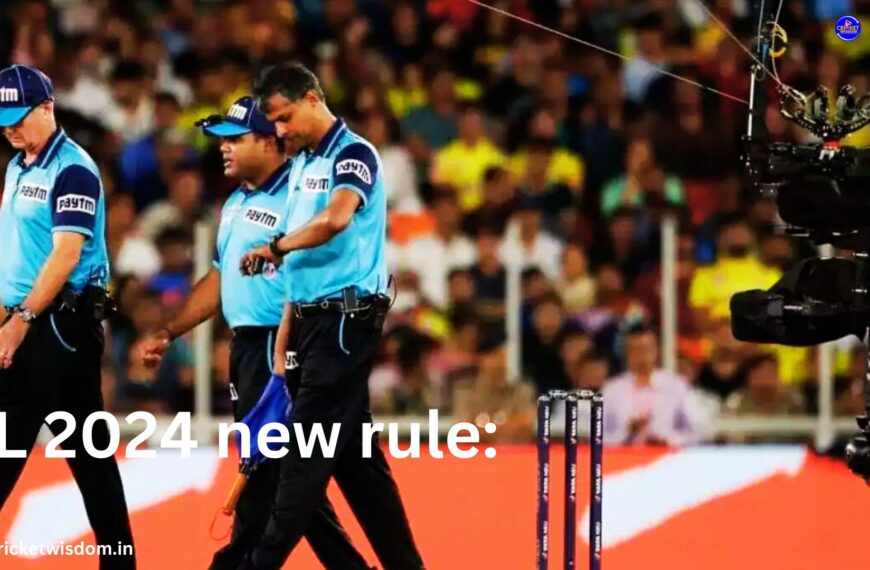 IPL 2024 new rule: आईपीएल 2024 से एक और नया नियम लागू होगा जिससे अंपायर्स को आसानी होगी। क्या है वो नया नियम, आइए जानते है?