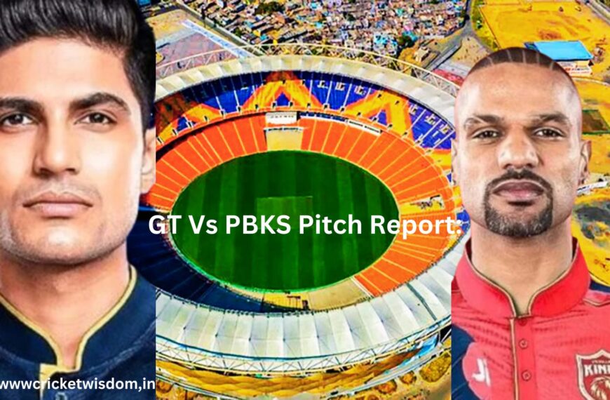 GT Vs PBKS Pitch Report: