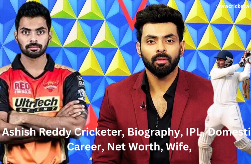 Ashish Reddy Cricketer