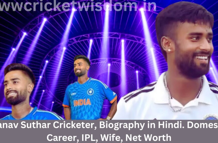 Manav Suthar Cricketer