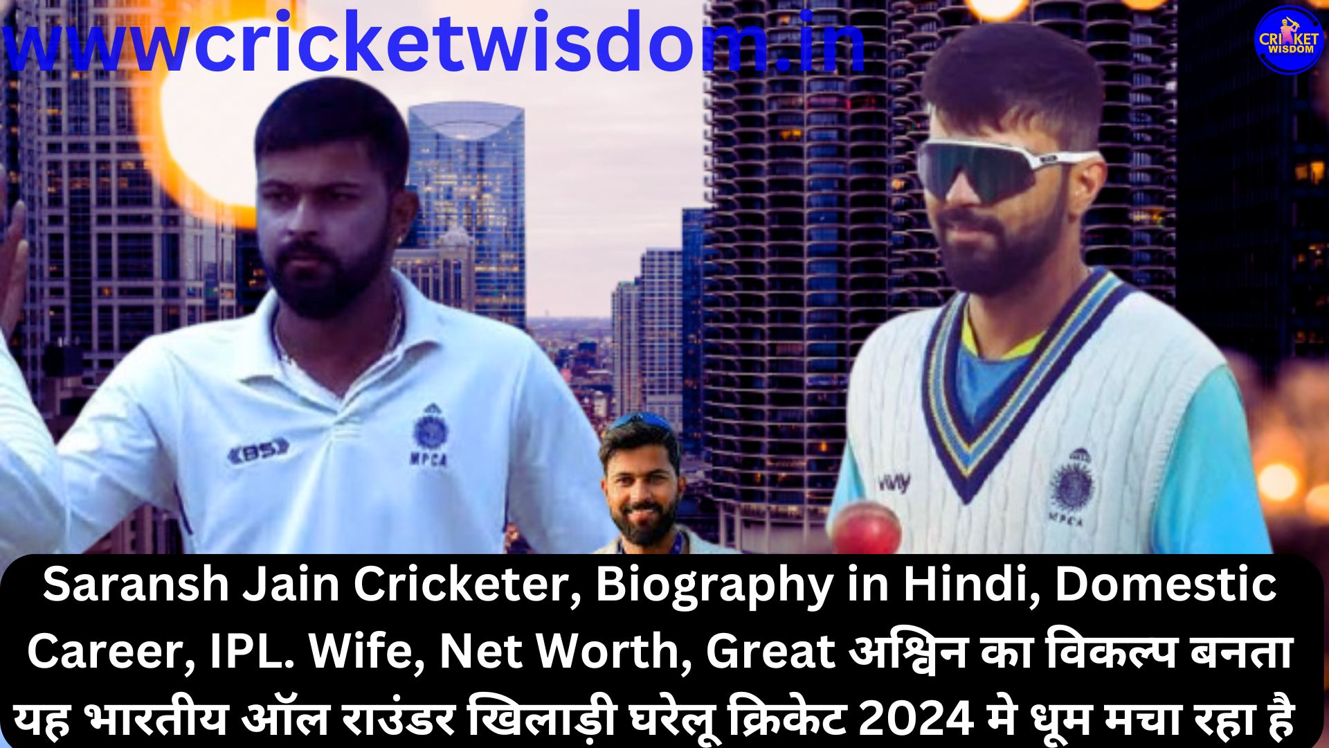 Saransh Jain Cricketer