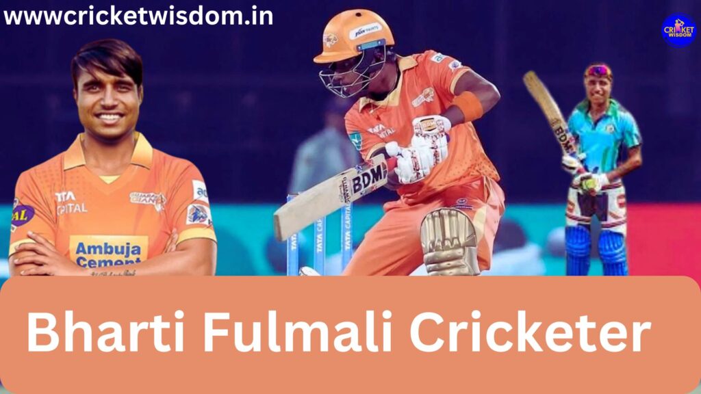 Bharti Fulmali Cricketer