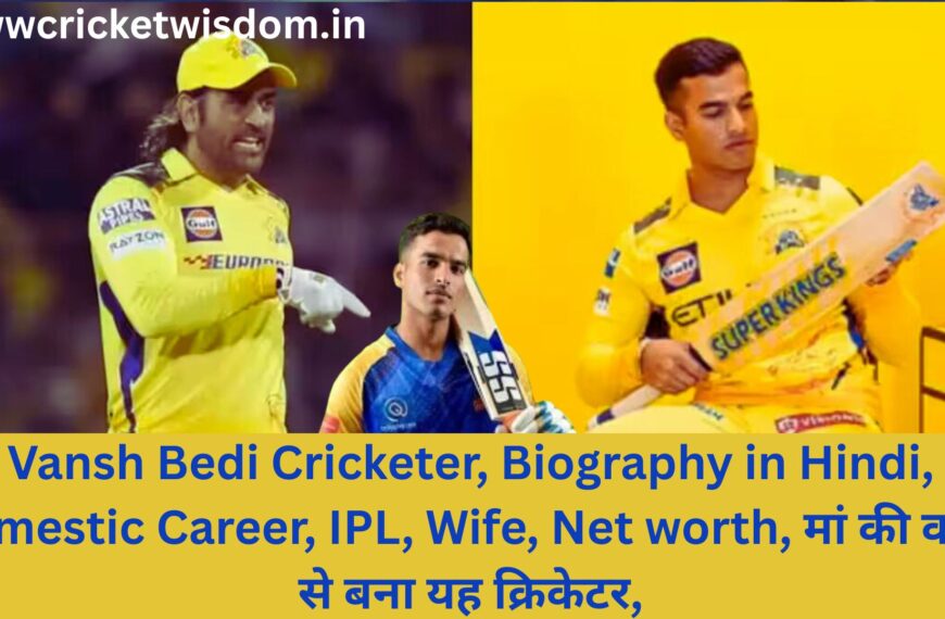 Vansh Bedi Cricketer