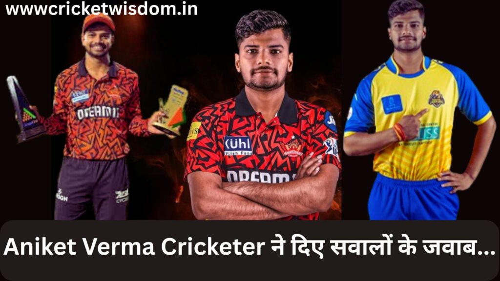 Aniket Verma Cricketer